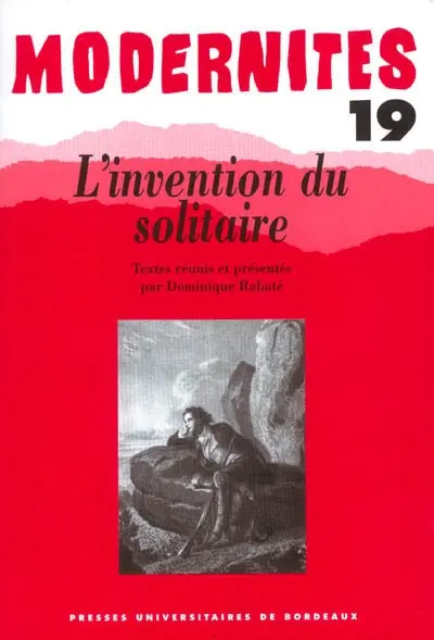 Modernités, n° 19. L'invention du solitaire