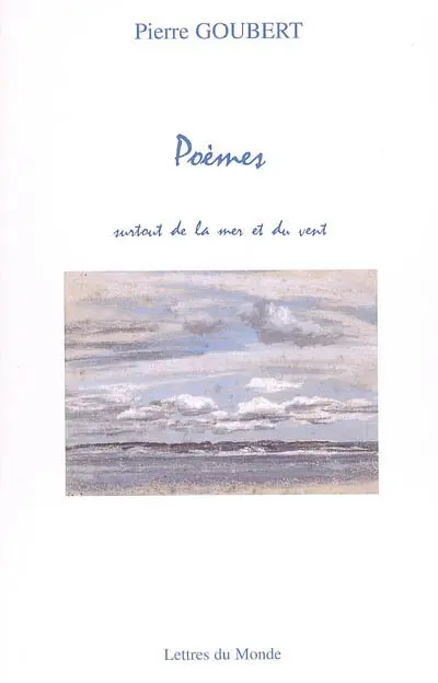 Poèmes. Surtout de la mer et du vent