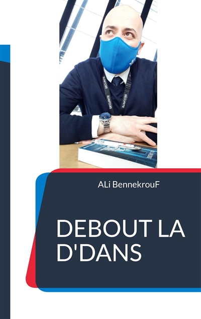 Debout La D'Dans :...