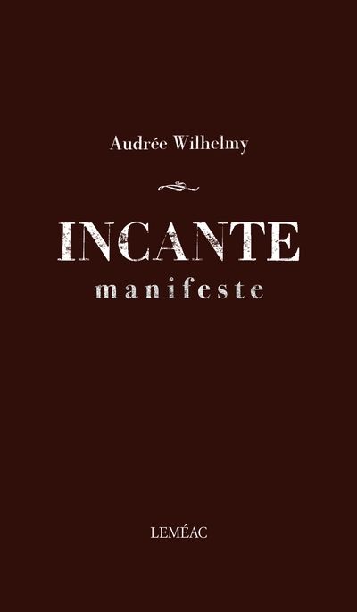 Incante : Manifeste