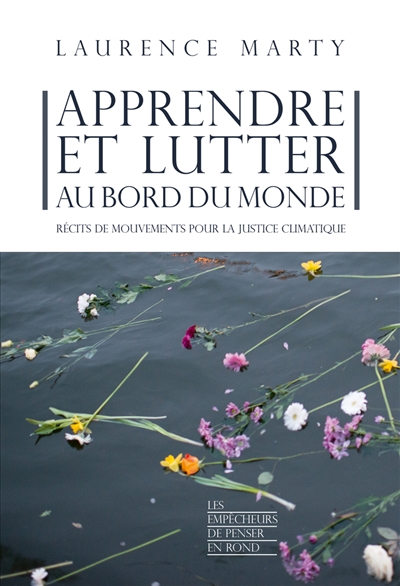 Apprendre et lutter au bord du monde : récits de mouvements pour la justice climatique