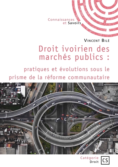 Droit ivoirien des marchés publics : pratiques et évolutions sous le prisme de la réforme communautaire