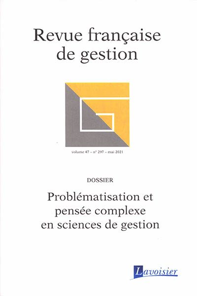 Revue française de gestion, n° 297. Problématisation et pensée complexe en sciences de gestion