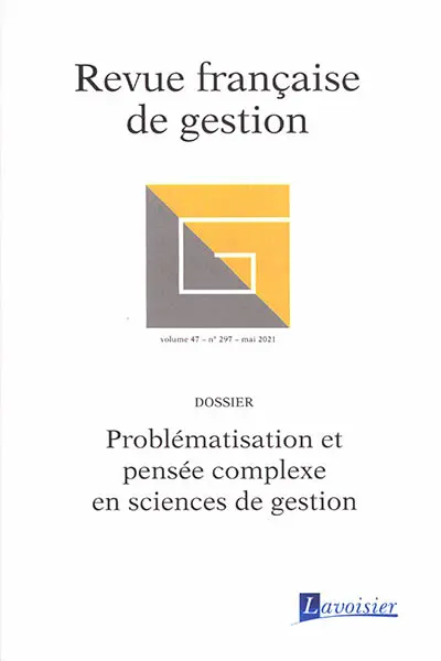 Revue française de gestion, n° 297. Problématisation et pensée complexe en sciences de gestion