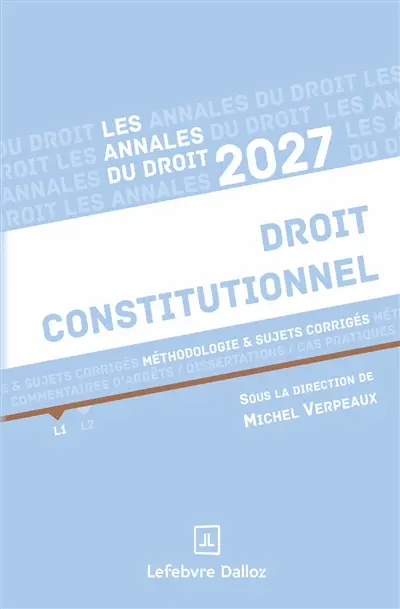 Droit constitutionnel : méthodologie & sujets corrigés : 2027