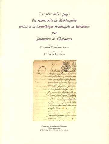 Les plus belles pages des manuscrits de Montesquieu : confiés à la Bibliothèque municipale de Bordeaux par Jacqueline de Chabannes