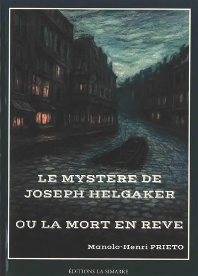 Le mystère de Joseph Helgaker ou La mort en rêve