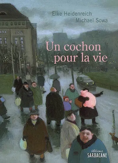 Un cochon pour la vie