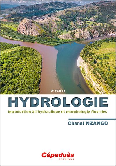 Hydrologie : introduction à l'hydraulique et morphologie fluviales