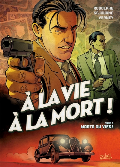 A la vie à la mort !. Vol....