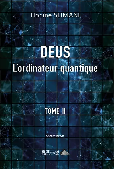 Deus : l'ordinateur quantique : science-fiction