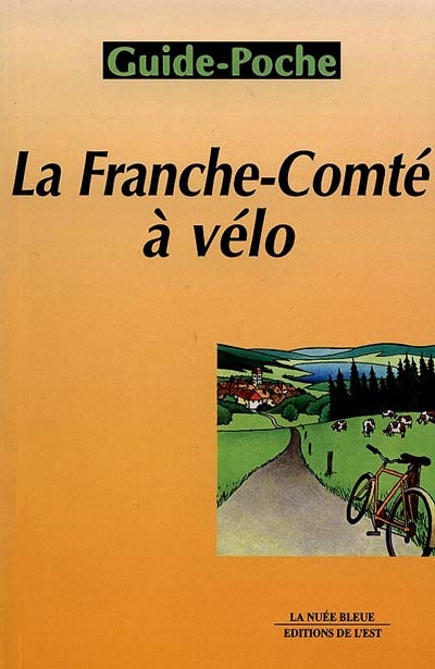 Guide de la Franche-Comté à vélo