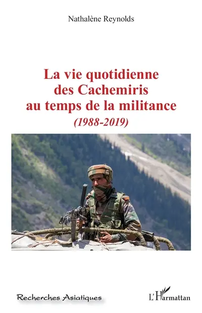 La vie quotidienne des Cachemiris au temps de la militance : 1988-2019
