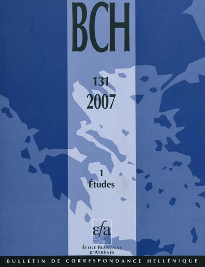 Bulletin de correspondance hellénique, n° 1 (2007). Etudes