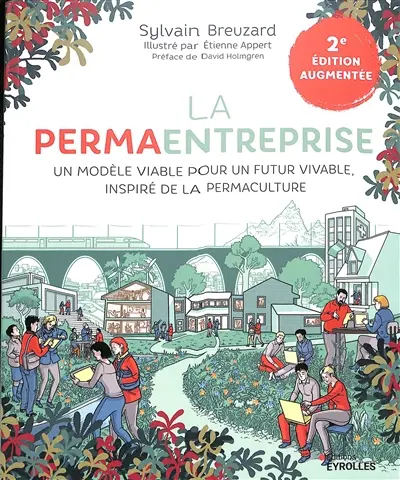La permaentreprise : un modèle viable pour un futur vivable, inspiré de la permaculture