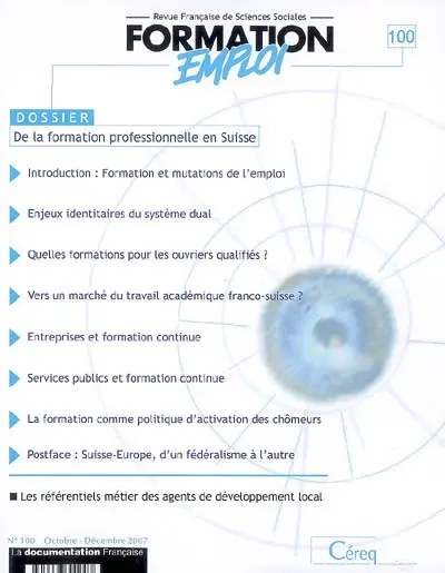 Formation emploi, n° 100. De la formation professionnelle en Suisse