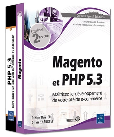 Magento et PHP 5.3, coffret de 2 livres : maîtrisez le développement de votre site de e-commerce