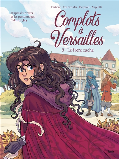 Complots à Versailles. Vol. 8. Le frère caché