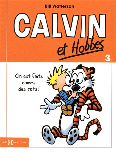 Calvin et Hobbes. Vol. 3. On est fait comme des rats !