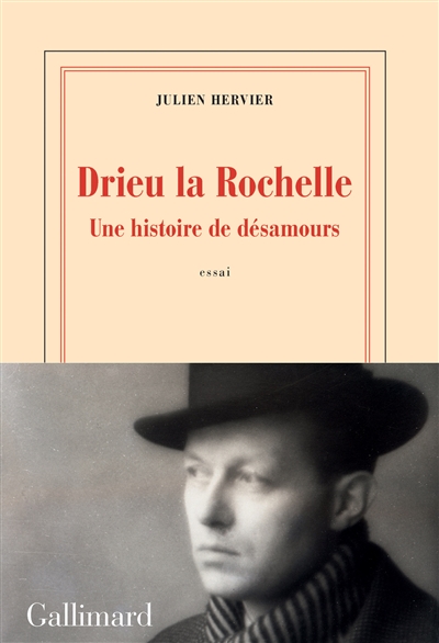 Drieu la Rochelle : une histoire de désamours : essai