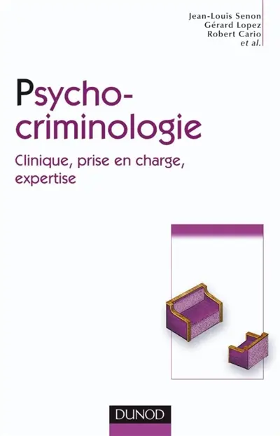 Psycho-criminologie : clinique, prise en charge, expertise