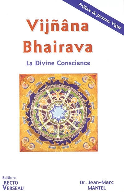 Vijnâna Bhairava : la divine conscience