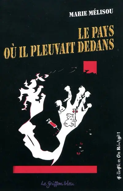 Le pays où il pleuvait dedans