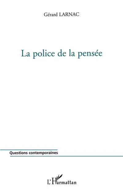 La police de la pensée : propagande blanche et nouvel ordre mondial