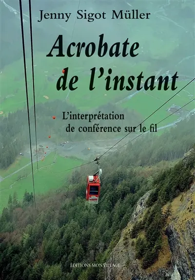 Acrobate de l'instant : l'interprétation de conférence sur le fil