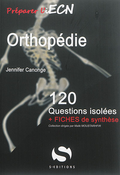 Orthopédie : 120 questions isolées + fiches de synthèse
