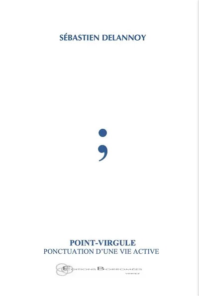 Point-virgule : ponctuation d'une vie active