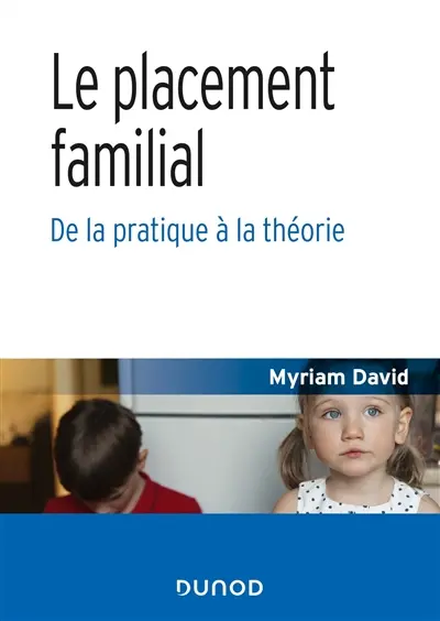 Le placement familial : de la pratique à la théorie