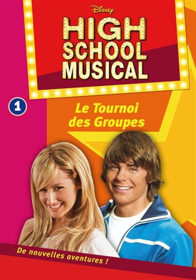 High School Musical Tome 1 : Le tournoi des groupes : premiers pas sur scène