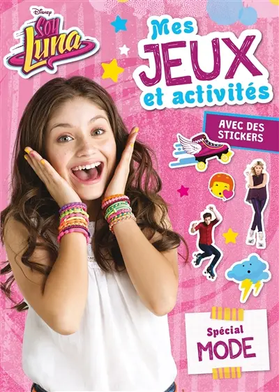 Soy Luna : mes jeux et activités : spécial mode