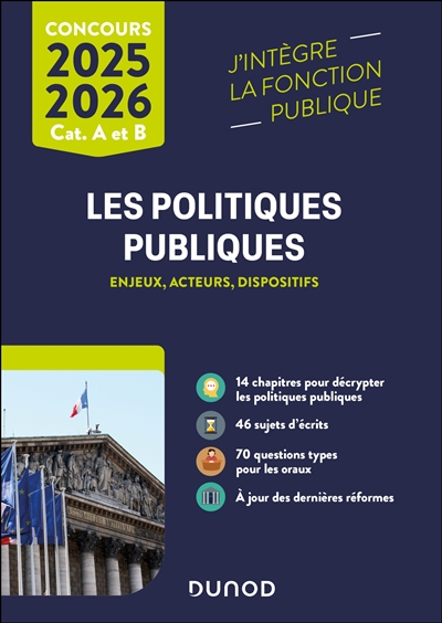 Les politiques publiques : enjeux, acteurs, dispositifs : concours cat. A et B, 2025-2026