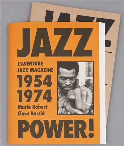 Jazz power ! : l'aventure Jazz magazine, 1954-1974 : exposition, Arles, Croisière rencontres photo, du 4 juillet au 26 septembre 2021