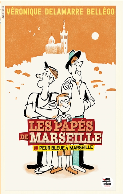 Les papés de Marseille. Vol. 1. Peur bleue à Marseille
