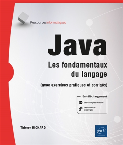 Java : les fondamentaux du langage (avec exercices pratiques et corrigés)