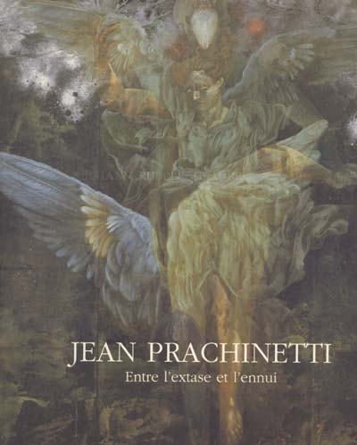 Jean Prachinetti : entre l'extase et l'ennui