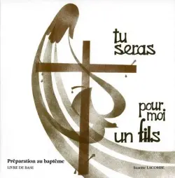 Tu seras pour moi un fils : préparation au baptême : livre de base