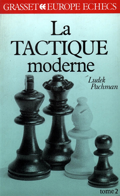 La Tactique moderne. Vol. 2