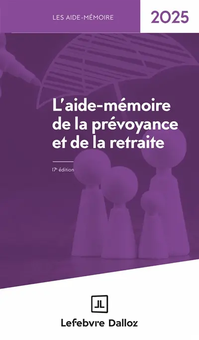 L'aide-mémoire de la prévoyance et de la retraite : 2025
