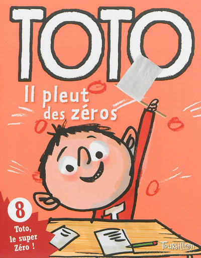 Toto, le super zéro. Vol. 8. Toto, il pleut des zéros