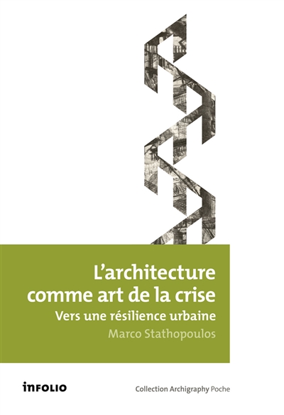 L'architecture comme art de la crise : vers une résilience urbaine