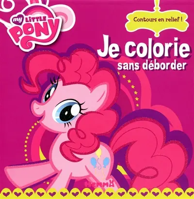 My little Pony, je colorie sans déborder. Vol. 3