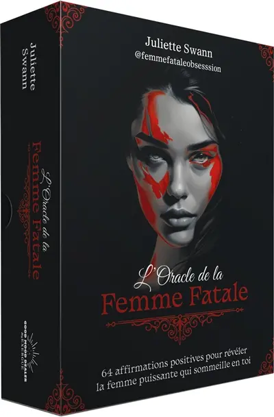 L'oracle de la femme fatale : 64 affirmations positives pour révéler la femme puissante qui sommeille en toi