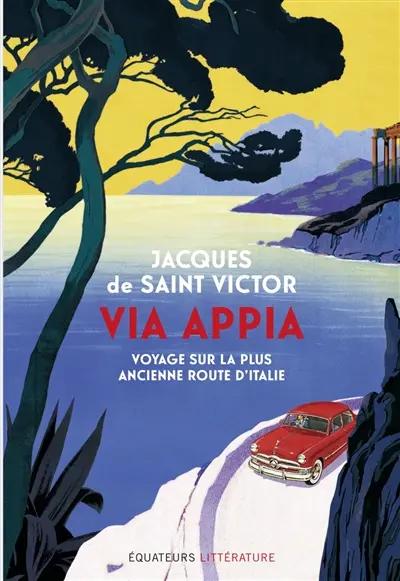 Via Appia : voyage sur la plus ancienne route d'Italie