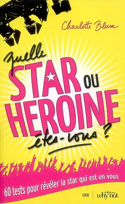 Quelle star ou héroïne êtes-vous ?