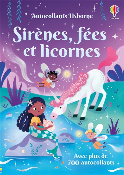 Sirènes, fées et licornes : Autocollants Usborne volume multiple : dès 3 ans