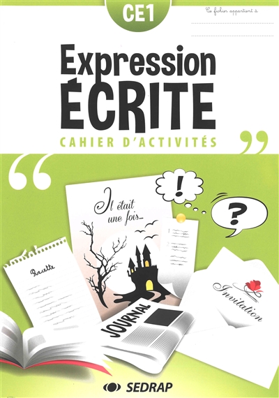 Expression écrite CE1 : cahier d'activités